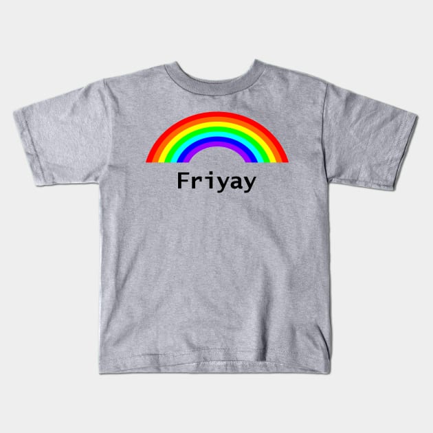Friyay Rainbow for Positivity Kids T-Shirt by ellenhenryart